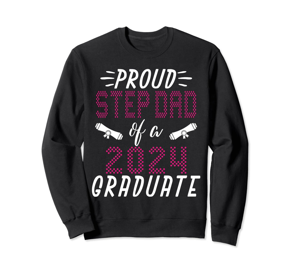 Proud Step Dad Class 2024 Sweatshirt - Custom Art Print for Adults - T-Shirt, Sweatshirt, Hoodie