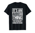 Its Abbott Thing You Wouldnt T-Shirt - Minimalist Print for Adults - T-Shirt, Sweatshirt, Hoodie