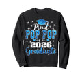 Super Proud Pop Pop 2026 Graduate Sweatshirt - Custom Art Print Men Women - T-Shirt, Sweatshirt, Hoodie