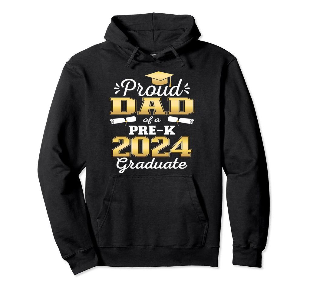 Proud Dad Pre K School Graduate 2024 Hoodie - Aesthetic Graphic Men Women - T-Shirt, Sweatshirt, Hoodie