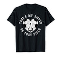 Thats My Sister Soccer Player Jersey T-Shirt - Minimalist Print Unisex - T-Shirt, Sweatshirt, Hoodie