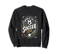 Soccer Birthday Birthday Mom Sweatshirt - Fun Novelty Design Men Women - T-Shirt, Sweatshirt, Hoodie