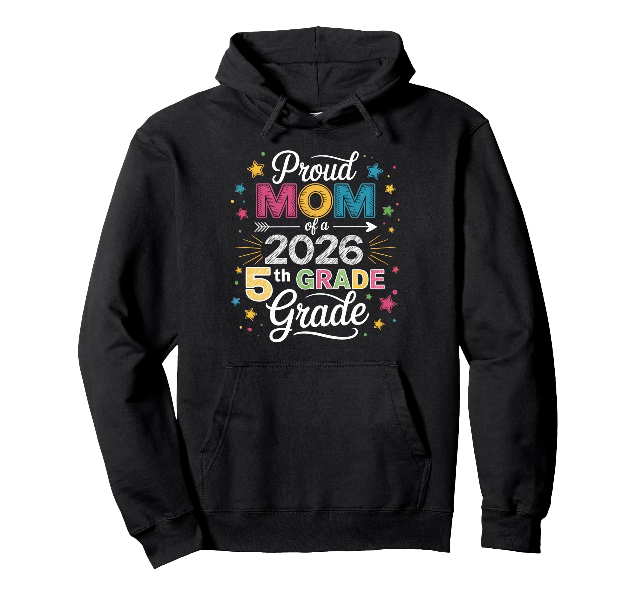 Proud Mom Class 2026 5Th Grade Graduate Hoodie - Novelty Apparel Men Women - T-Shirt, Sweatshirt, Hoodie