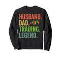Legend Husband Dad Funny Sweatshirt - Casual Everyday Wear Men Women - T-Shirt, Sweatshirt, Hoodie
