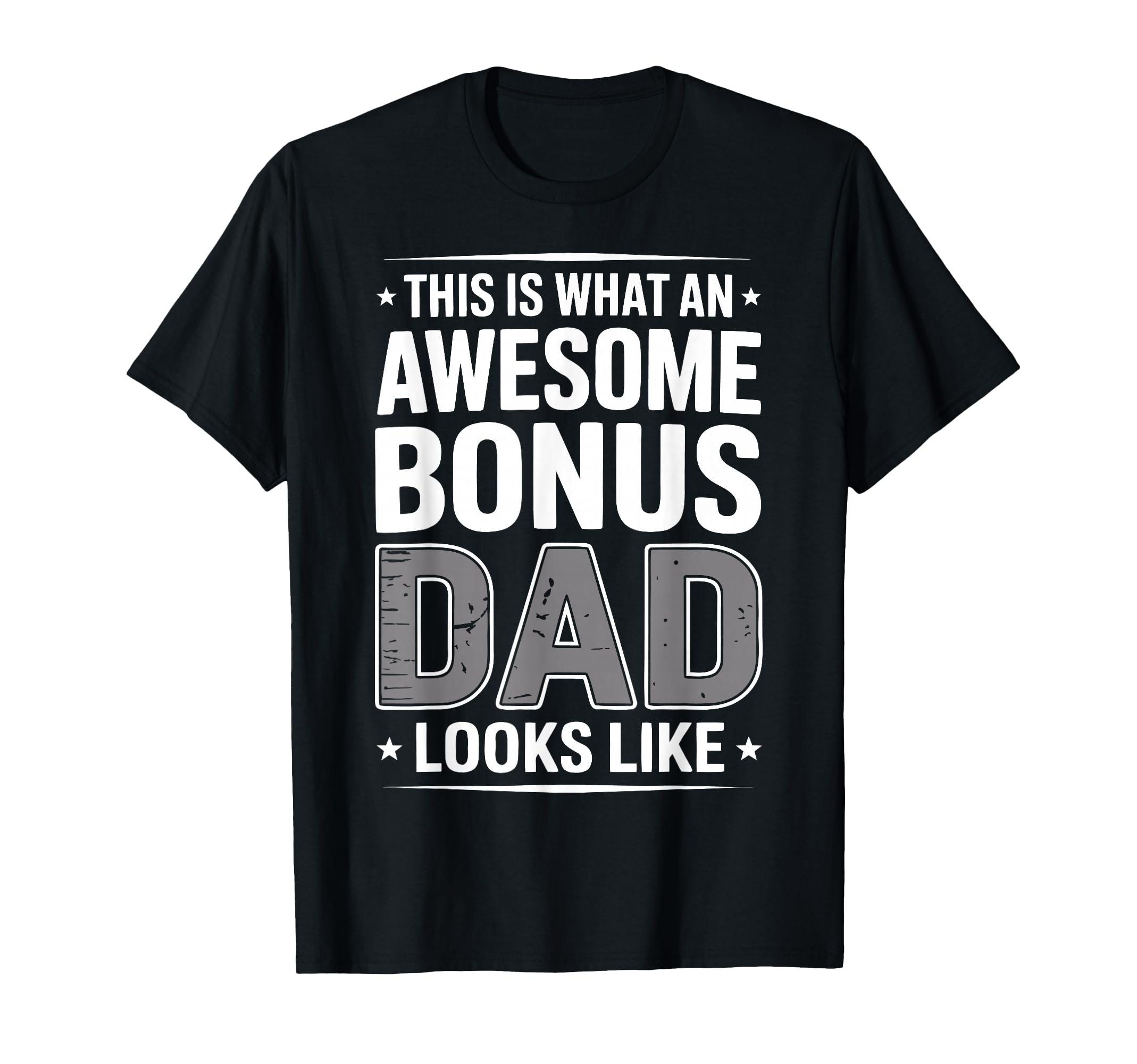 Awesome Bonus Dad Step Parent Stepdad T-Shirt - Trendy Graphic Men Women - T-Shirt, Sweatshirt, Hoodie