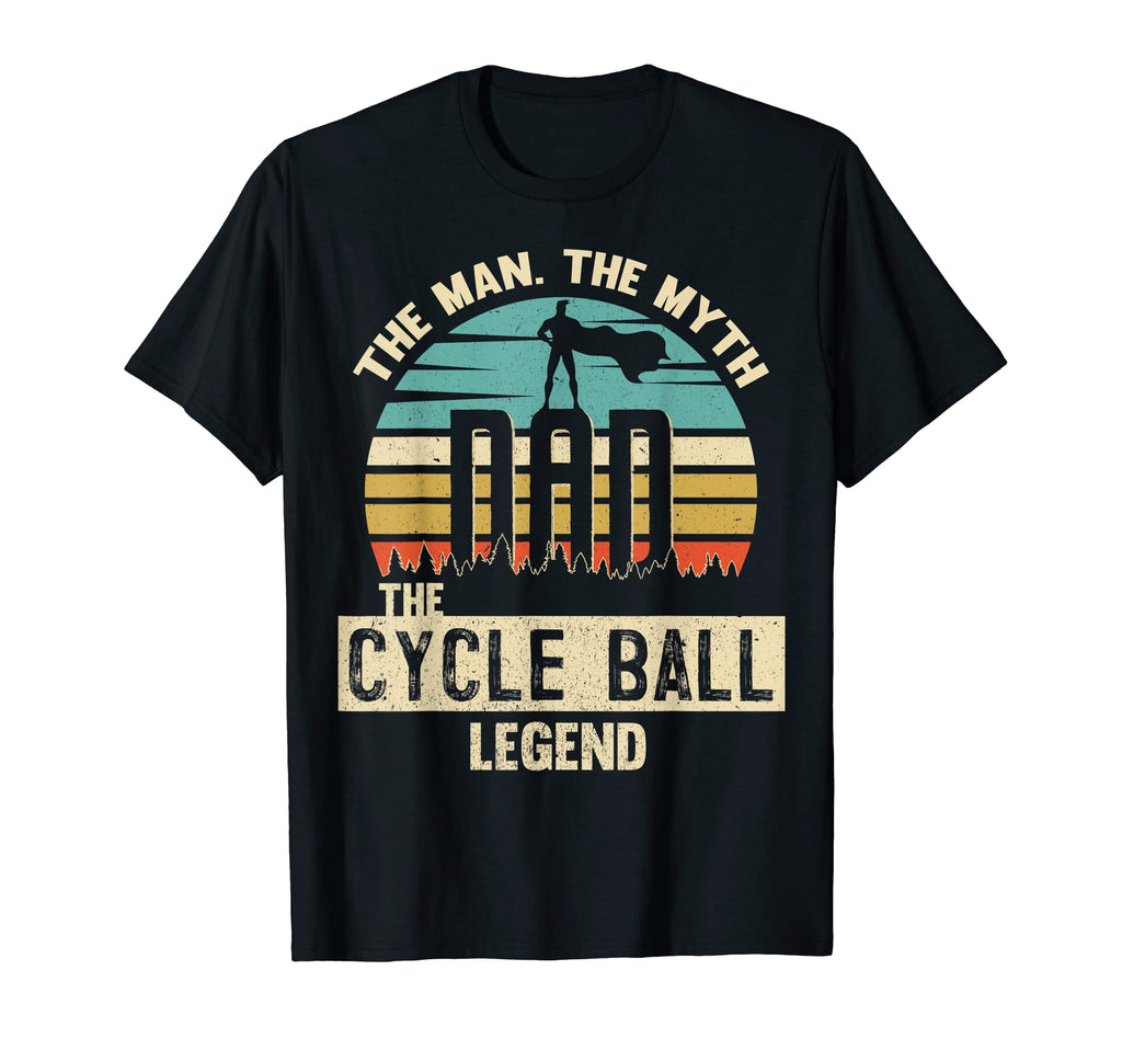 Myth Legend Dad Cycle Ball T-Shirt - Fun Novelty Design Unisex - T-Shirt, Sweatshirt, Hoodie