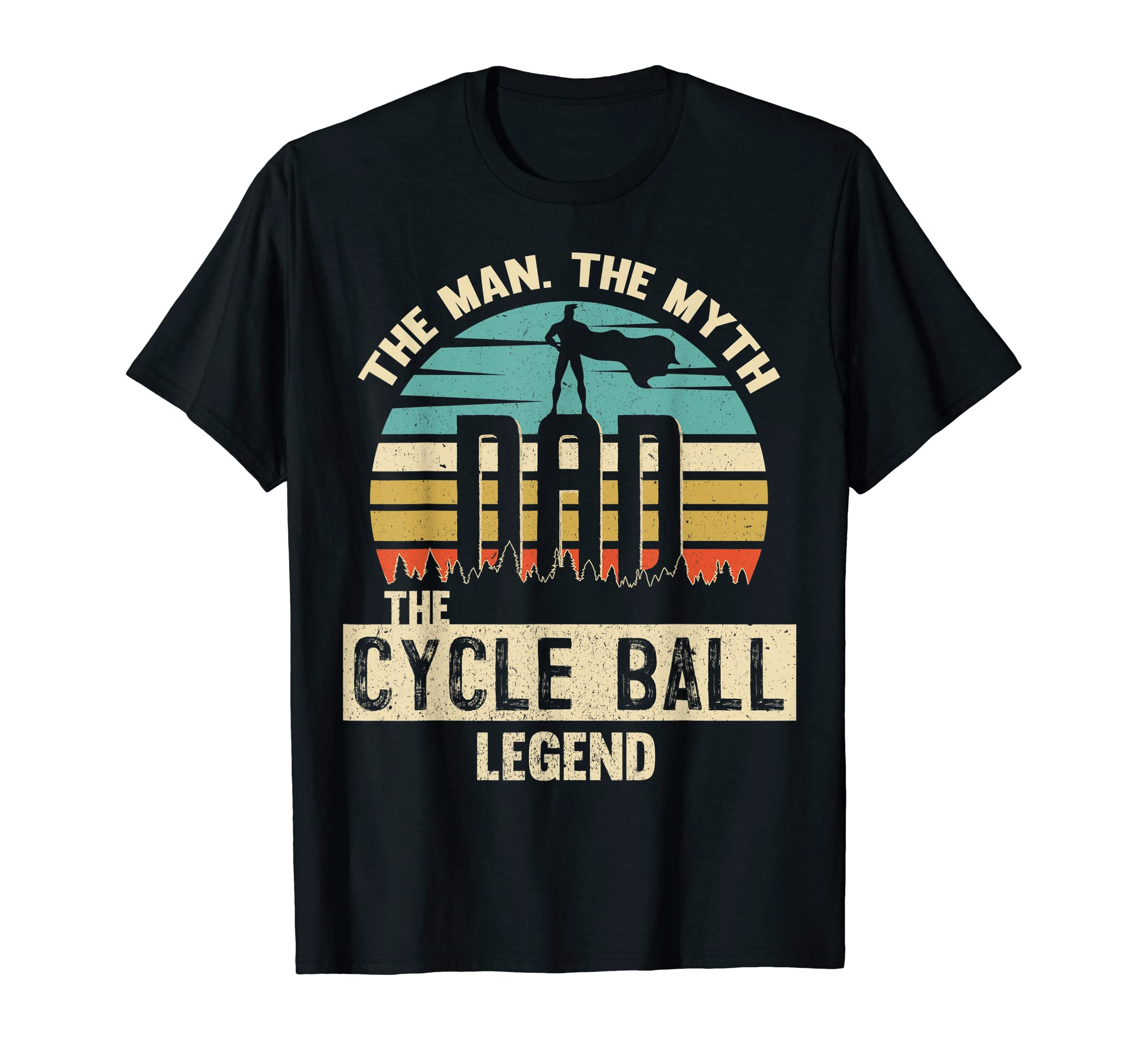 Myth Legend Dad Cycle Ball T-Shirt - Fun Novelty Design Unisex - T-Shirt, Sweatshirt, Hoodie