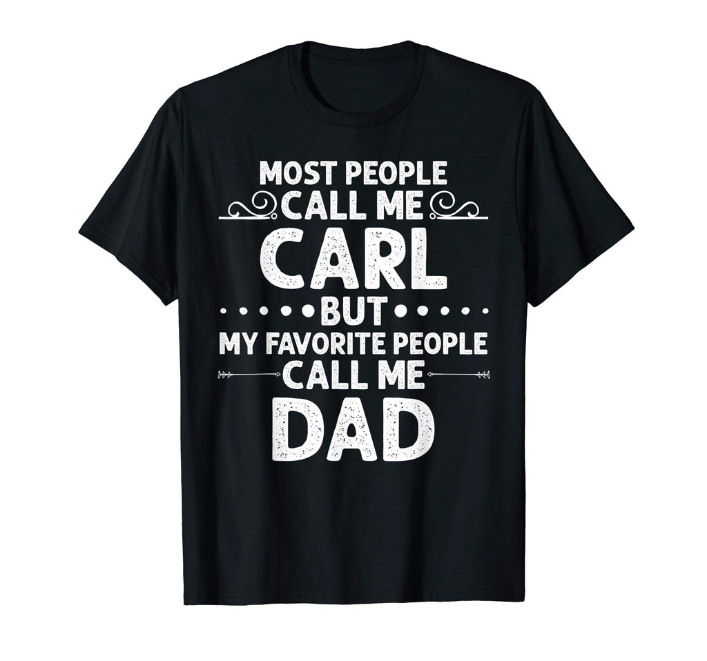 Carl Gift Name Funny Fathers Day T-Shirt - Minimalist Print for Adults - T-Shirt, Sweatshirt, Hoodie