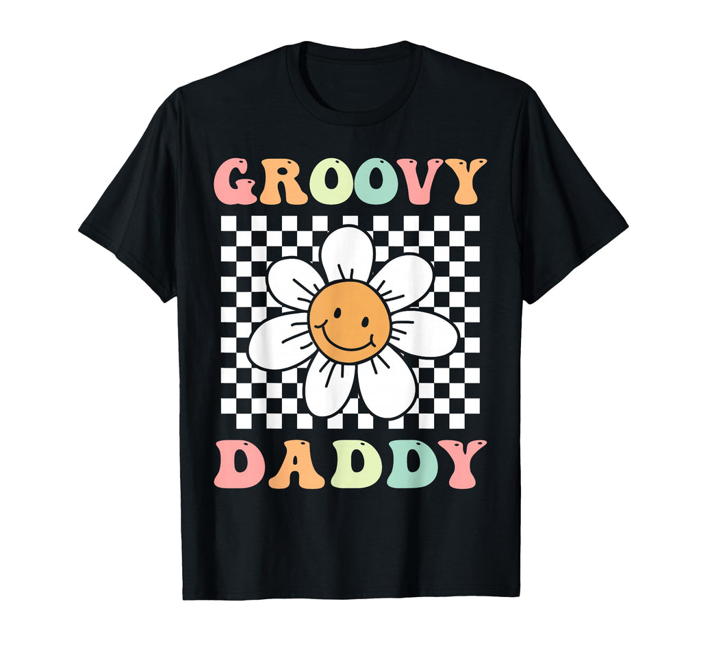 Groovy Daddy Matching Family Birthday T-Shirt - Novelty Apparel Men Women - T-Shirt, Sweatshirt, Hoodie