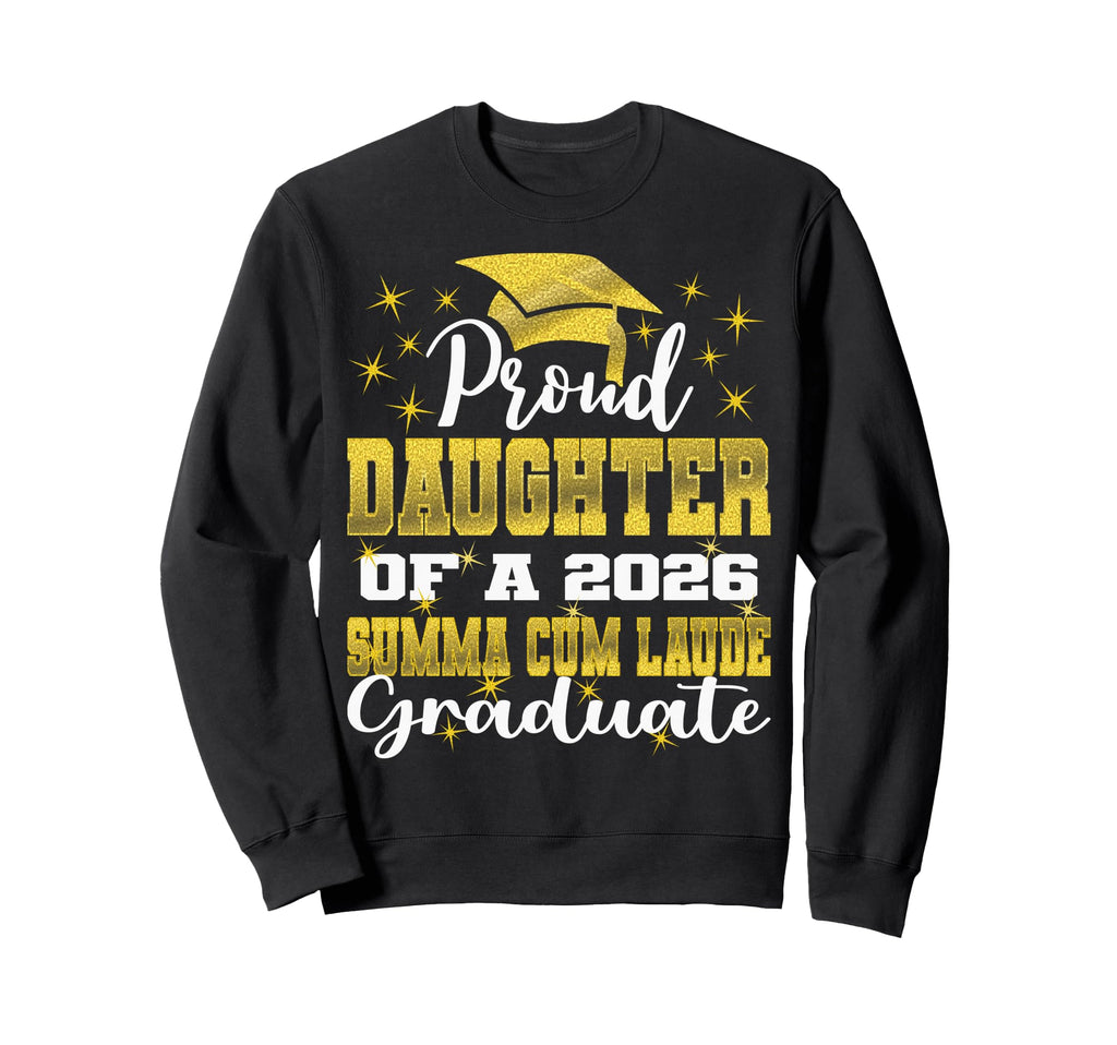 Proud Daughter 2026 Summa Cum Sweatshirt - Aesthetic Graphic Men Women - T-Shirt, Sweatshirt, Hoodie