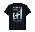 Funny Retired Gift Retired Police Not T-Shirt - Unique Graphic for Adults - T-Shirt, Sweatshirt, Hoodie