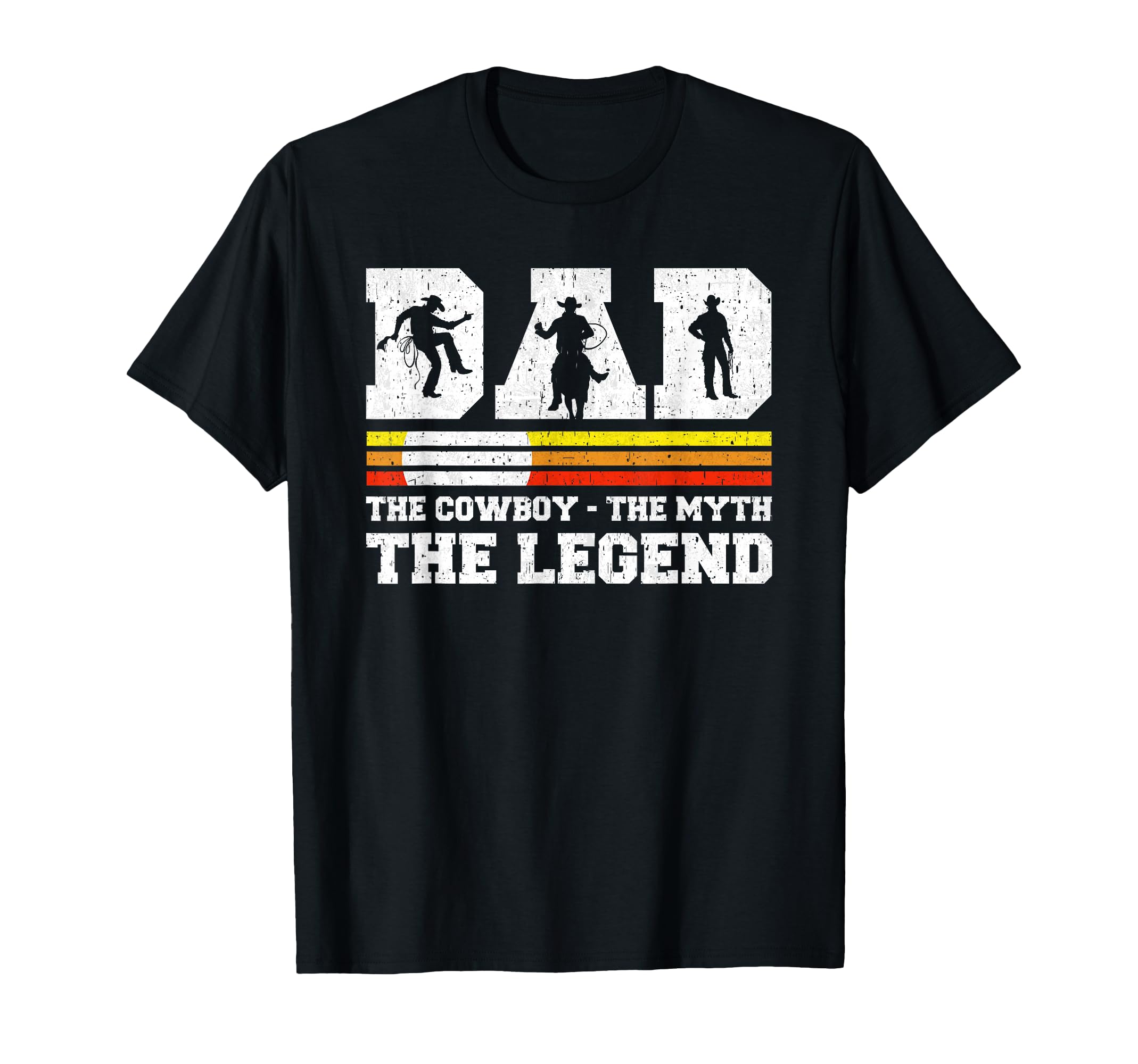 Dad Cowboy Myth Legend Horse Dad T-Shirt - Casual Everyday Wear Unisex - T-Shirt, Sweatshirt, Hoodie