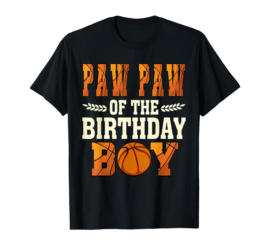 Paw Paw Birthday Basketball Dad 1St Bday T-Shirt - Minimalist Print Unisex - T-Shirt, Sweatshirt, Hoodie