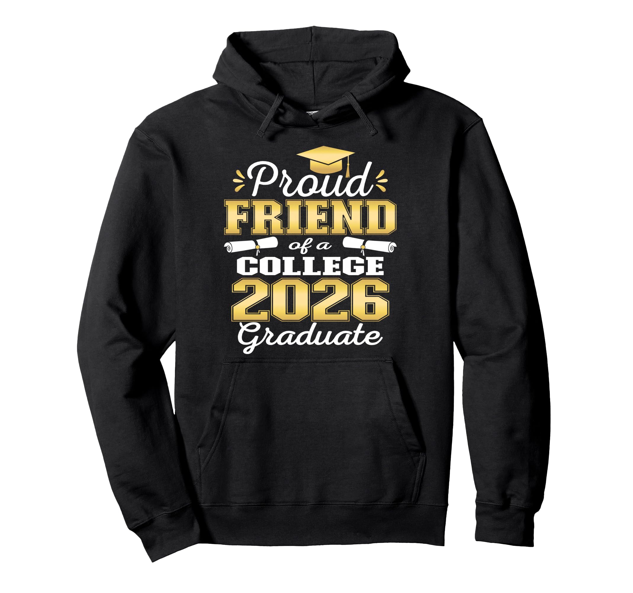 Proud Friend 2026 College Graduate Family Hoodie - Minimalist Print Unisex - T-Shirt, Sweatshirt, Hoodie