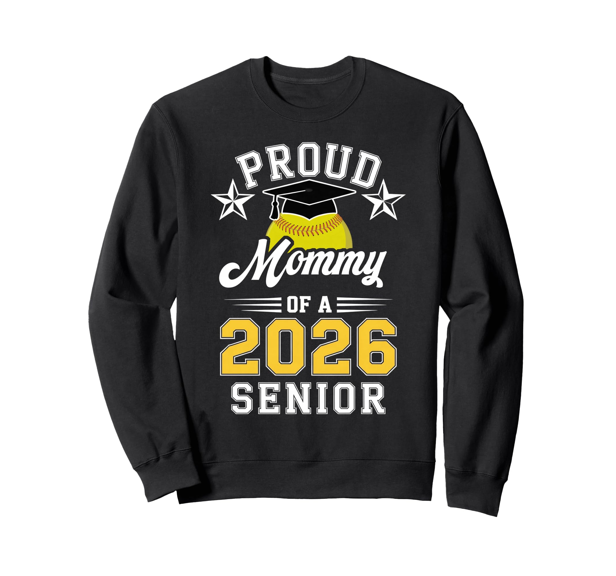 Proud Mommy 2026 Senior Sweatshirt - Casual Everyday Wear Men Women - T-Shirt, Sweatshirt, Hoodie