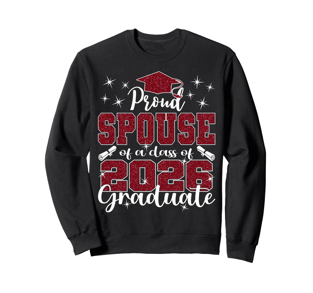 Super Proud Spouse 2026 Graduate Sweatshirt - Aesthetic Graphic for Adults - T-Shirt, Sweatshirt, Hoodie