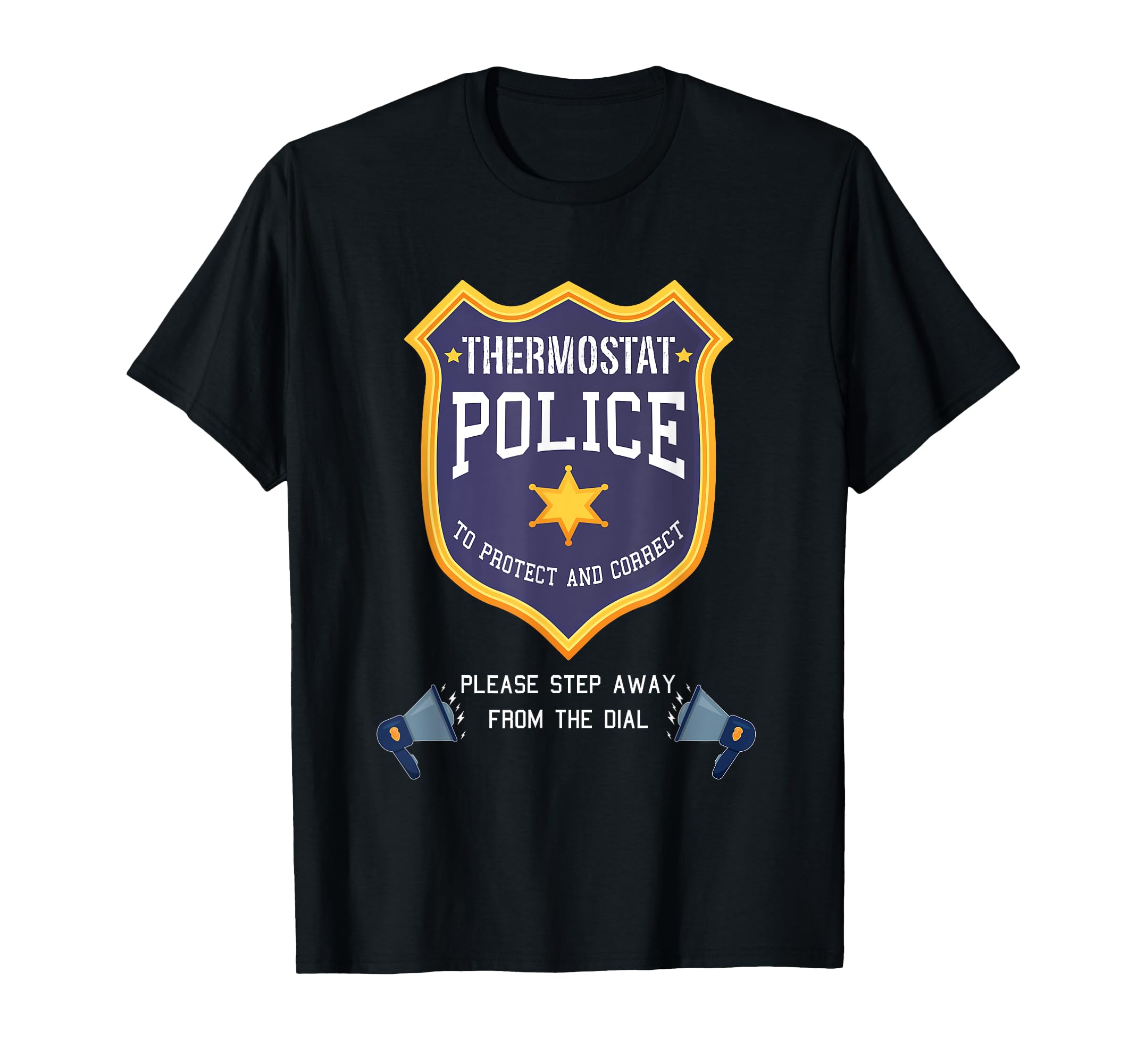 Thermostat Police Please Step Away T-Shirt - Aesthetic Graphic for Adults - T-Shirt, Sweatshirt, Hoodie