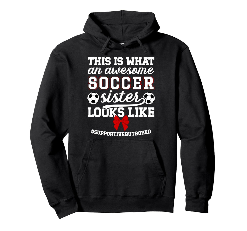 Awesome Soccer Sister Soccer Player Hoodie - Minimalist Print Men Women - T-Shirt, Sweatshirt, Hoodie