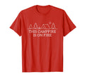 This Campfire Is Fire Camping Dad Jokes T-Shirt - Custom Art Print Unisex - T-Shirt, Sweatshirt, Hoodie