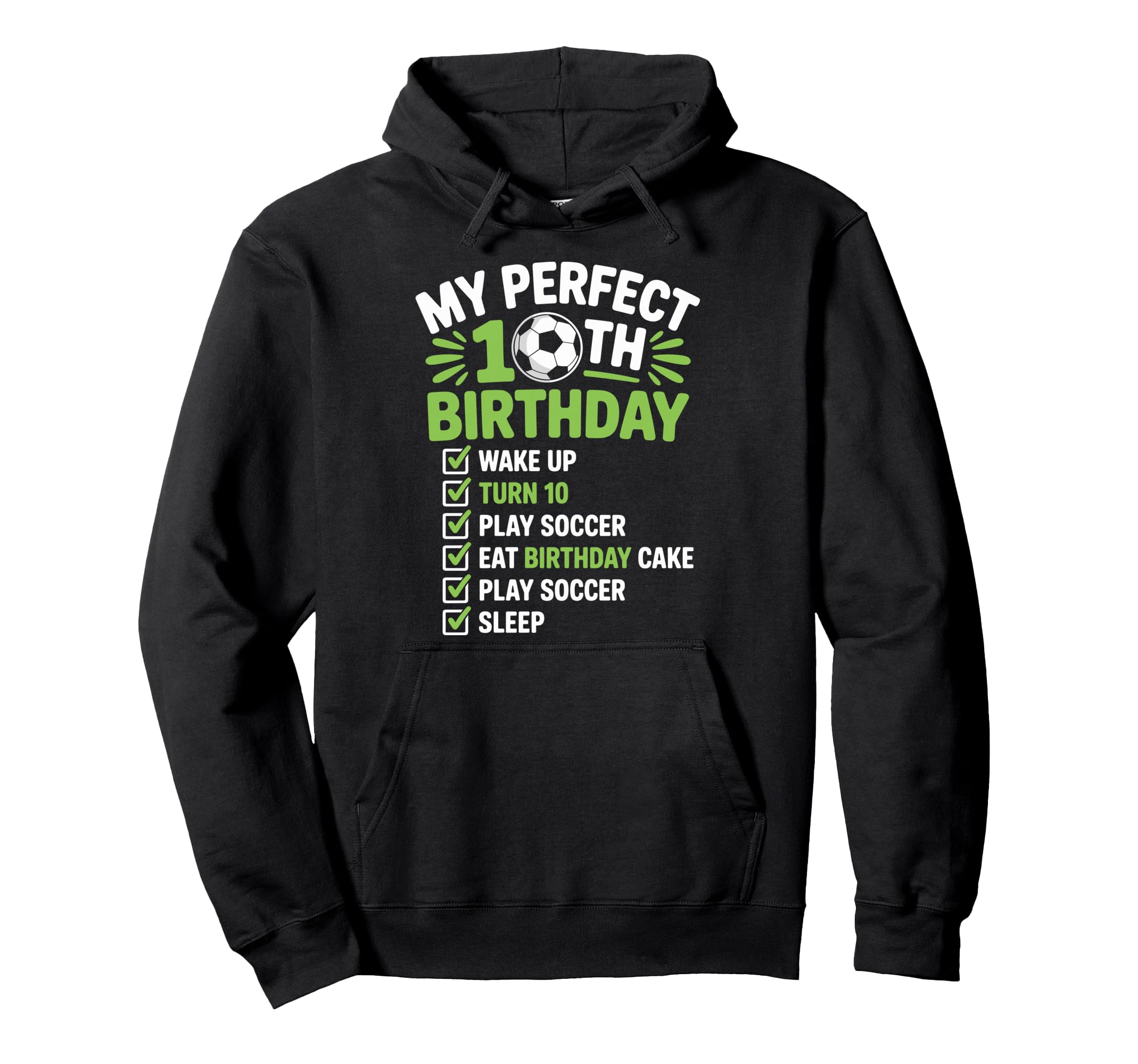 My 10Th Birthday Bday Play Soccer Hoodie - Fun Novelty Design for Adults - T-Shirt, Sweatshirt, Hoodie
