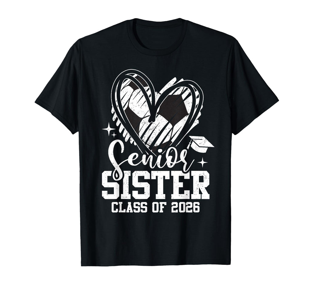 Senior Sister Class 2026 Soccer T-Shirt - Graphic Print Men Women - T-Shirt, Sweatshirt, Hoodie