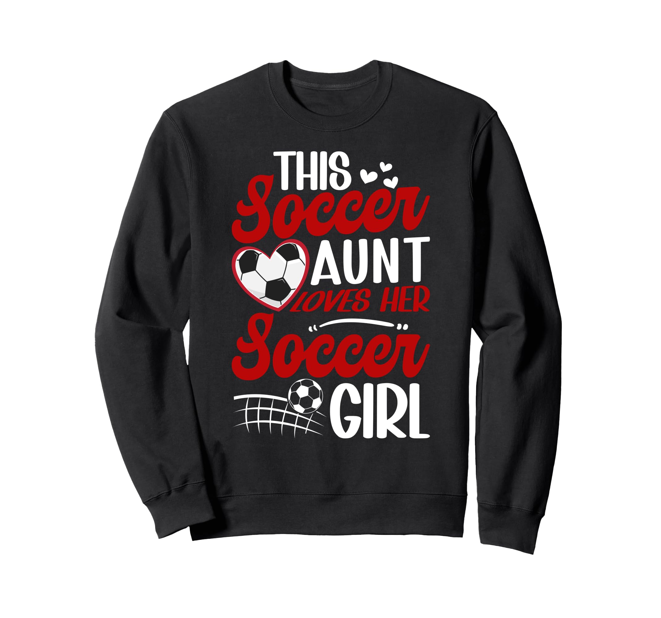 Soccer Aunt Loves Her Soccer Sweatshirt - Fun Novelty Design Men Women - T-Shirt, Sweatshirt, Hoodie