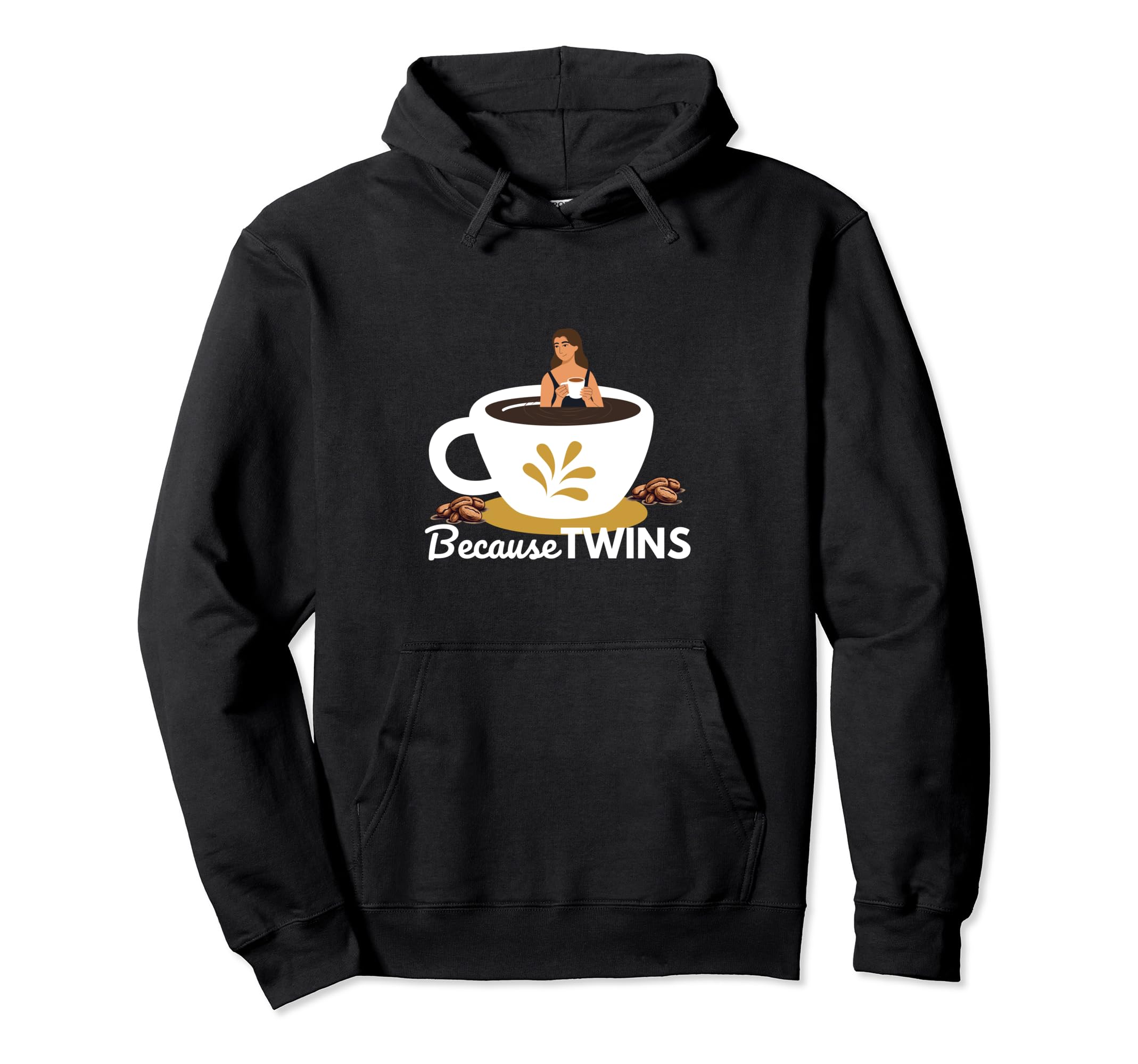 Funny Because Twins Twin Mama Moms Hoodie - Streetwear Style for Adults - T-Shirt, Sweatshirt, Hoodie