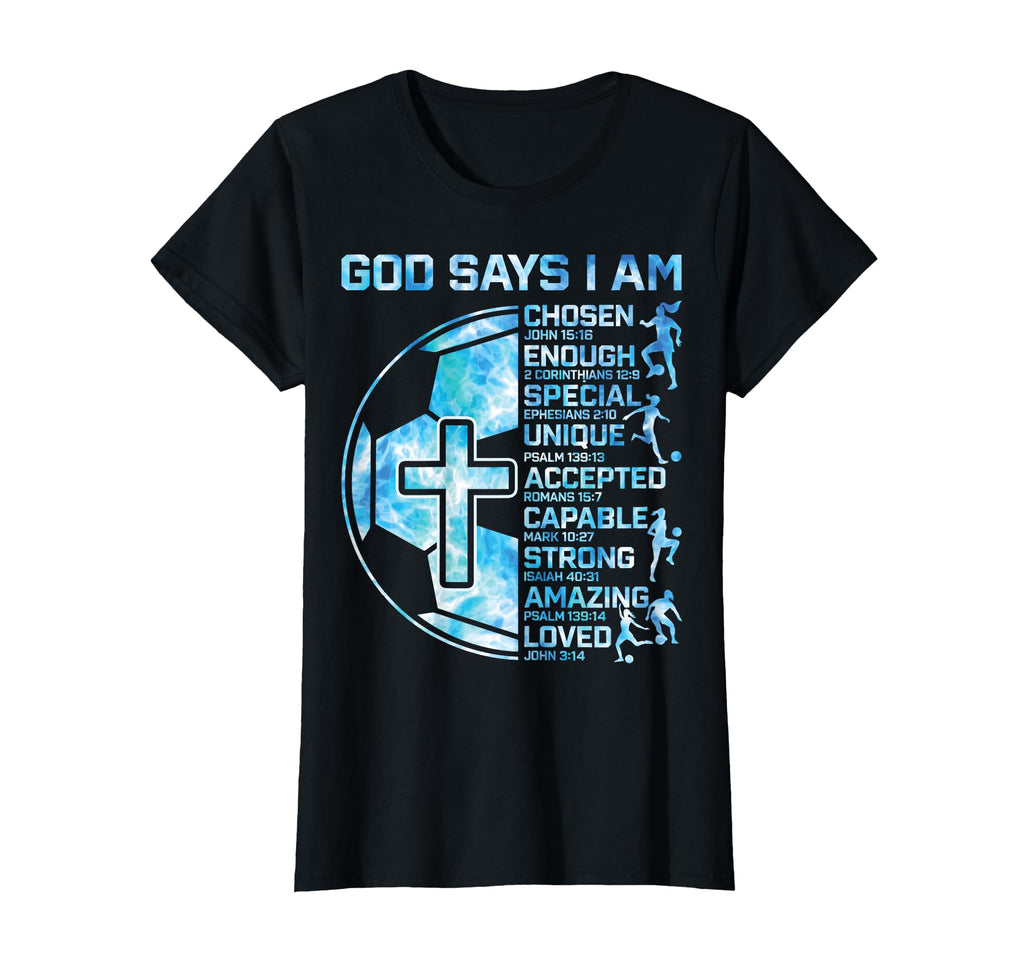 God Says I Am Christian Soccer Teen T-Shirt - Aesthetic Graphic Men Women - T-Shirt, Sweatshirt, Hoodie