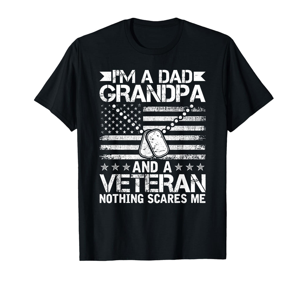 Im Dad Grandpa And Veteran Nothing T-Shirt - Aesthetic Graphic for Adults - T-Shirt, Sweatshirt, Hoodie