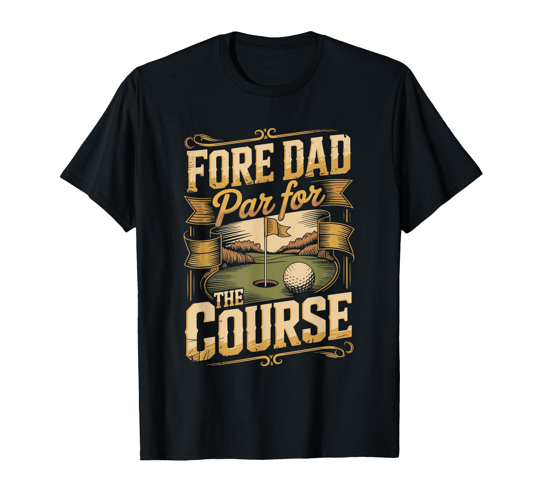 Fore Dad Par Course Golf Dad T-Shirt - Custom Art Print Unisex - T-Shirt, Sweatshirt, Hoodie
