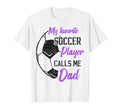 My Favorite Soccer Player Calls Me T-Shirt - Custom Art Print Men Women - T-Shirt, Sweatshirt, Hoodie