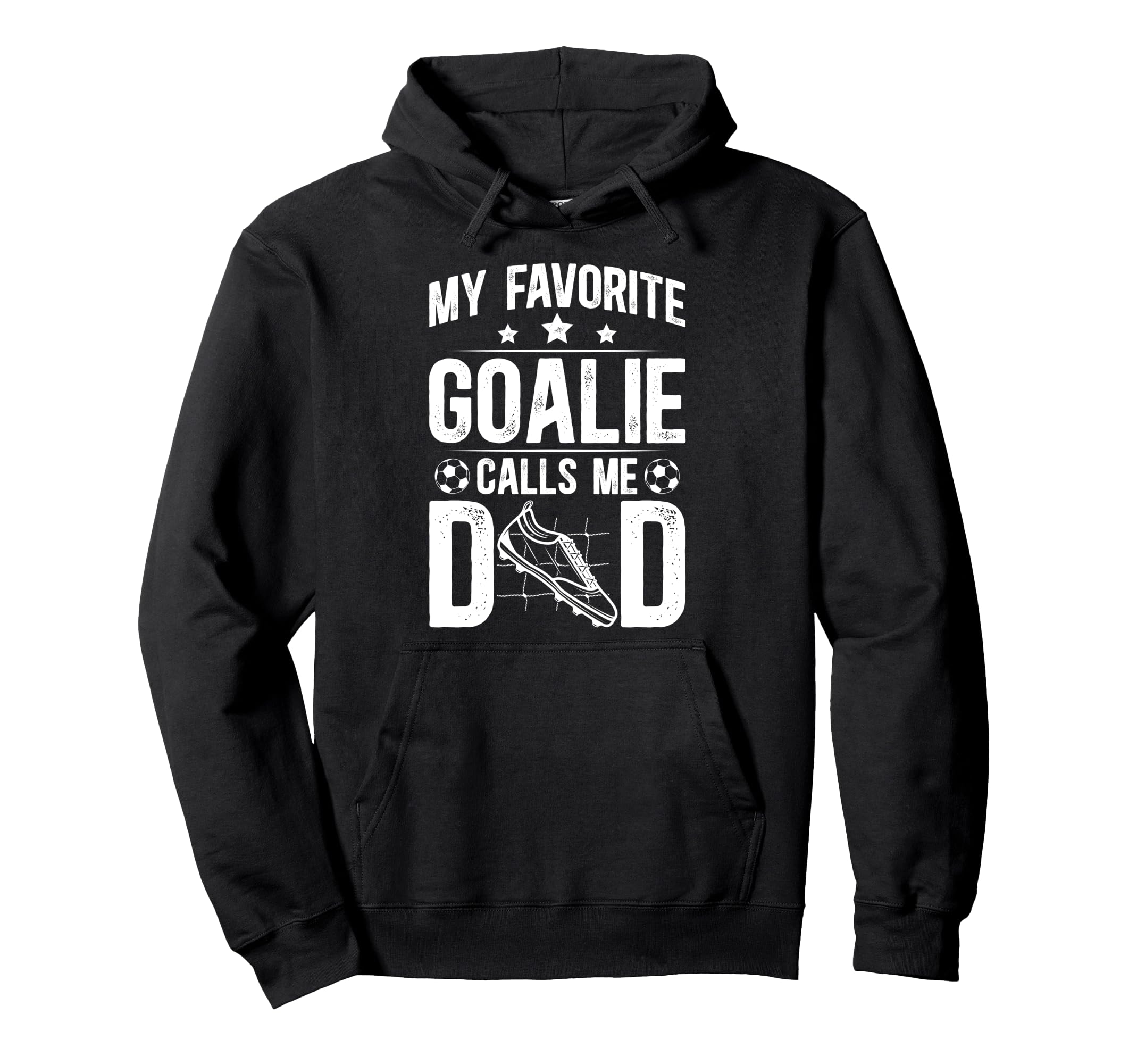 Proud Soccer Goalie Dad Soccer Keeper Dad Hoodie - Streetwear Style Unisex - T-Shirt, Sweatshirt, Hoodie