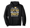 Proud Step Dad 2023 Magna Cum Laude Hoodie - Graphic Print Men Women - T-Shirt, Sweatshirt, Hoodie