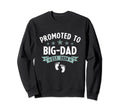 Promoted To Big Dad Est 2024 Feet Sweatshirt - Streetwear Style for Adults - T-Shirt, Sweatshirt, Hoodie