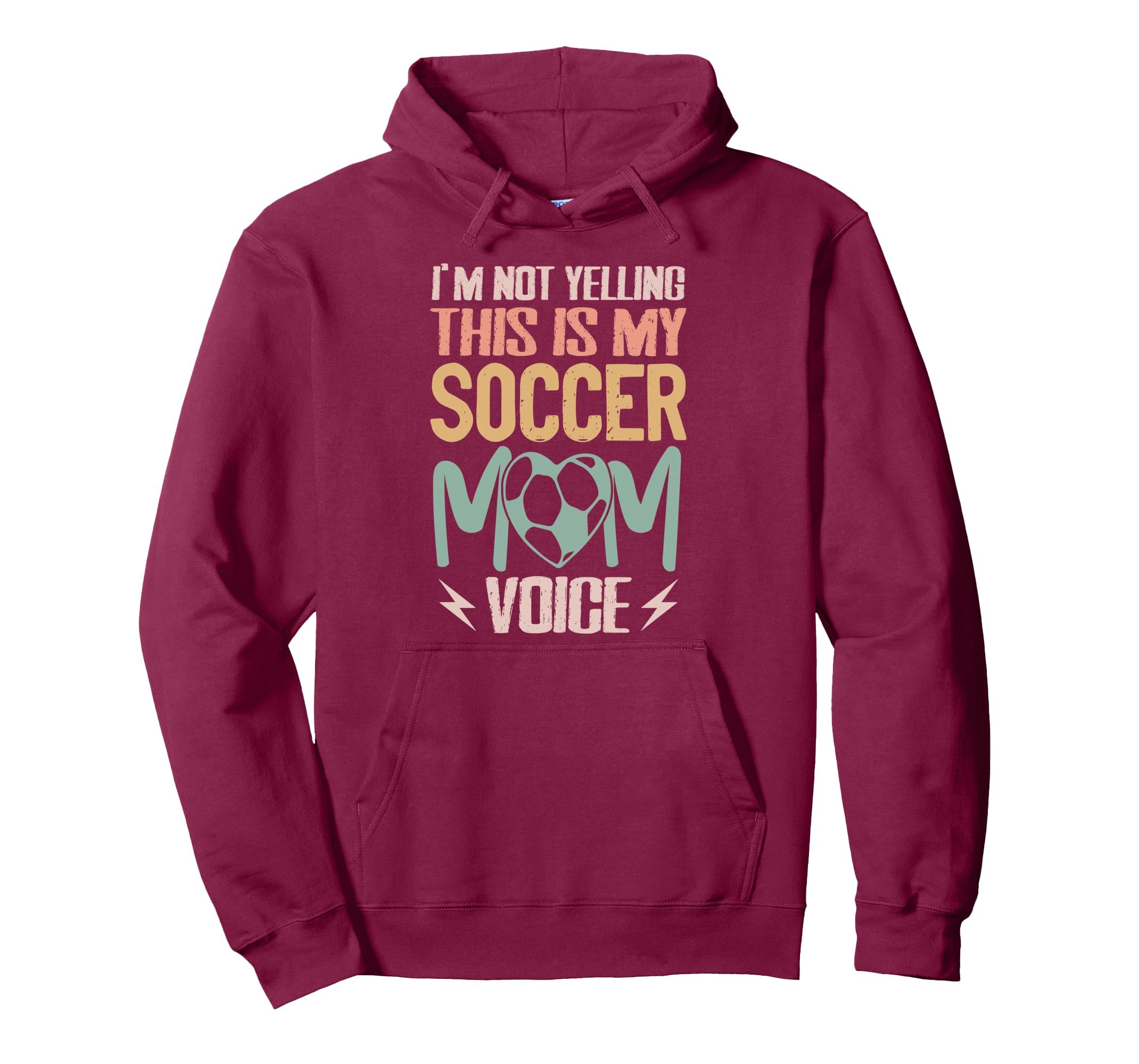 Im Not Yelling This Is My Soccer Mom Hoodie - Fun Novelty Design Men Women - T-Shirt, Sweatshirt, Hoodie
