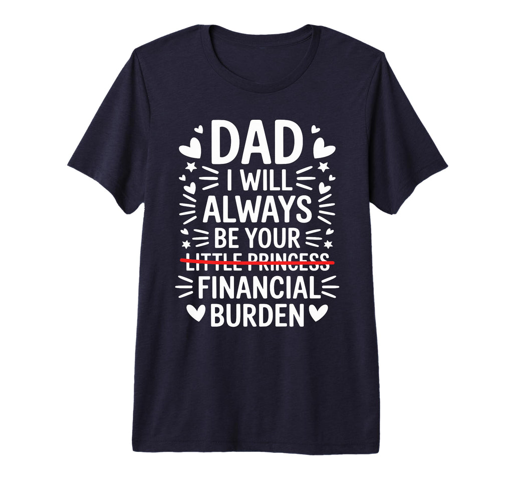 Mens Dad I Will Always Be Your T-Shirt - Aesthetic Graphic Unisex - T-Shirt, Sweatshirt, Hoodie