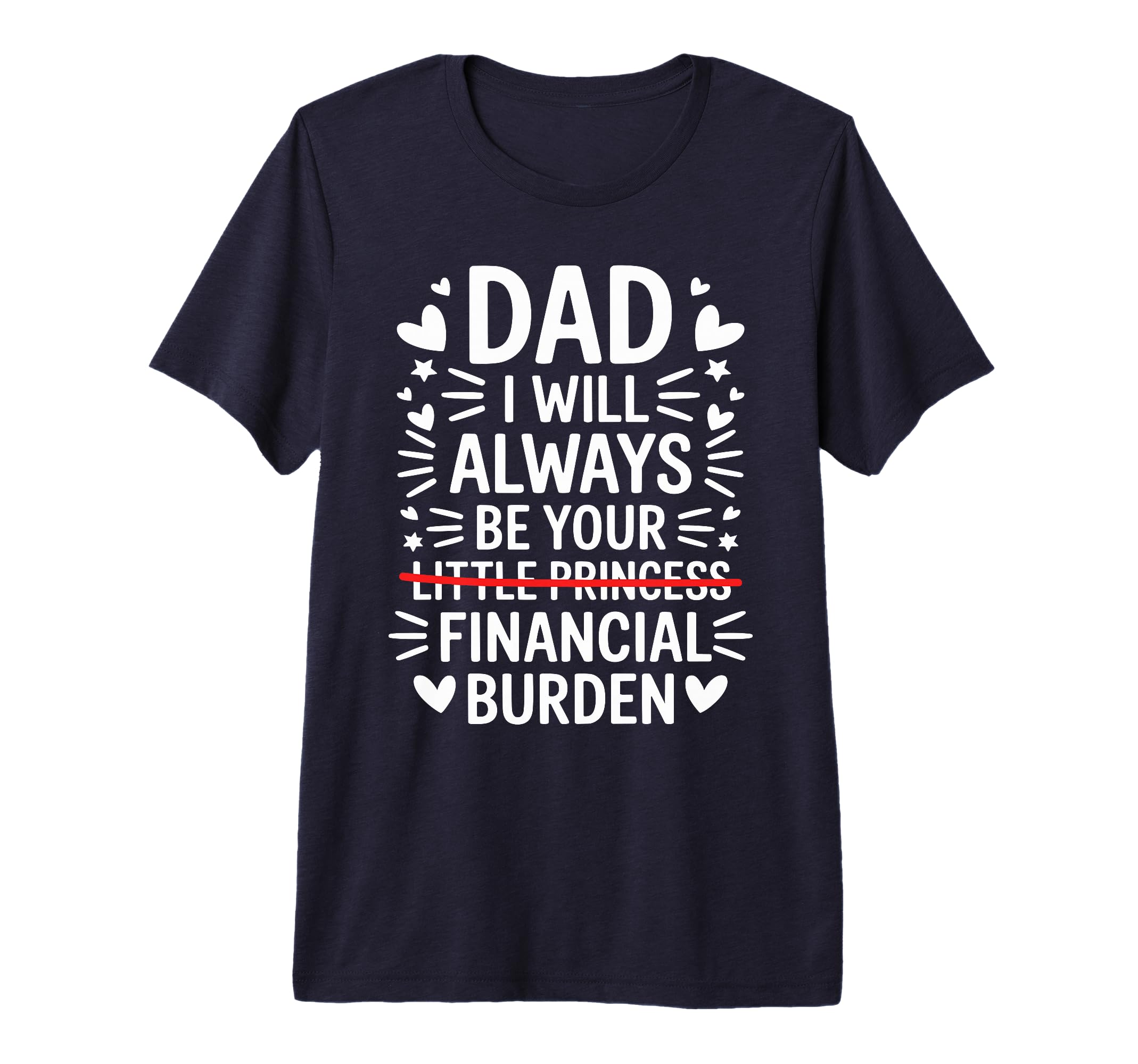 Mens Dad I Will Always Be Your T-Shirt - Aesthetic Graphic Unisex - T-Shirt, Sweatshirt, Hoodie