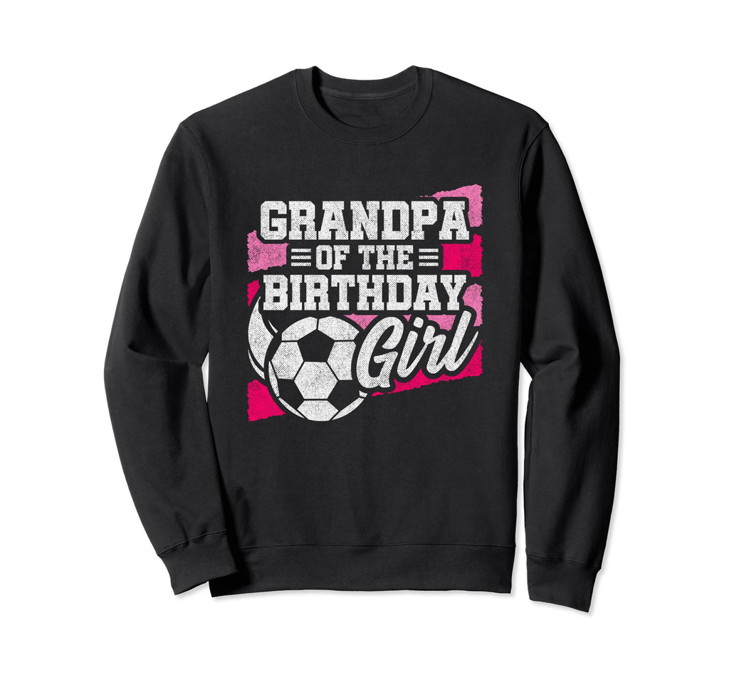Birthday Grandpa Soccer Birthday Sweatshirt - Graphic Print for Adults - T-Shirt, Sweatshirt, Hoodie