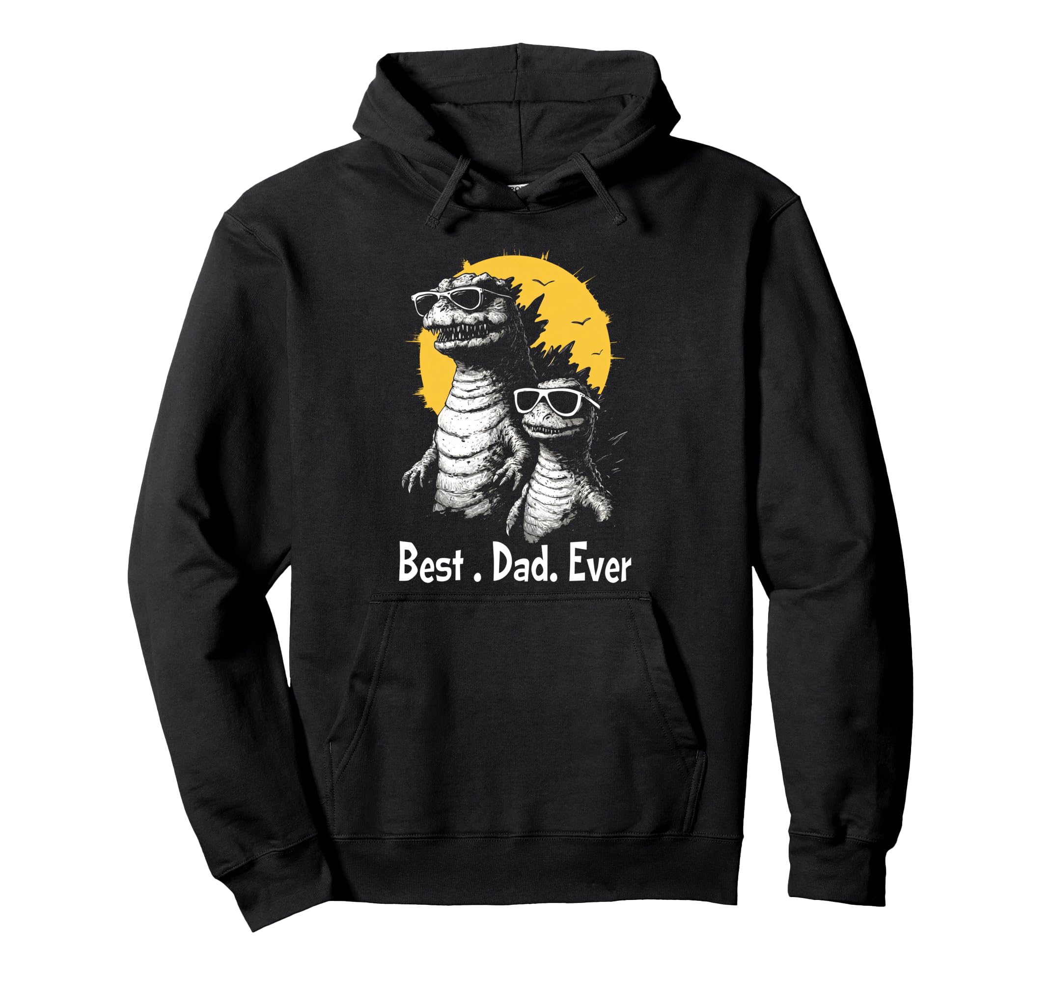 Best Dad Ever Dinosaur Funny Fathers Hoodie - Streetwear Style Men Women - T-Shirt, Sweatshirt, Hoodie