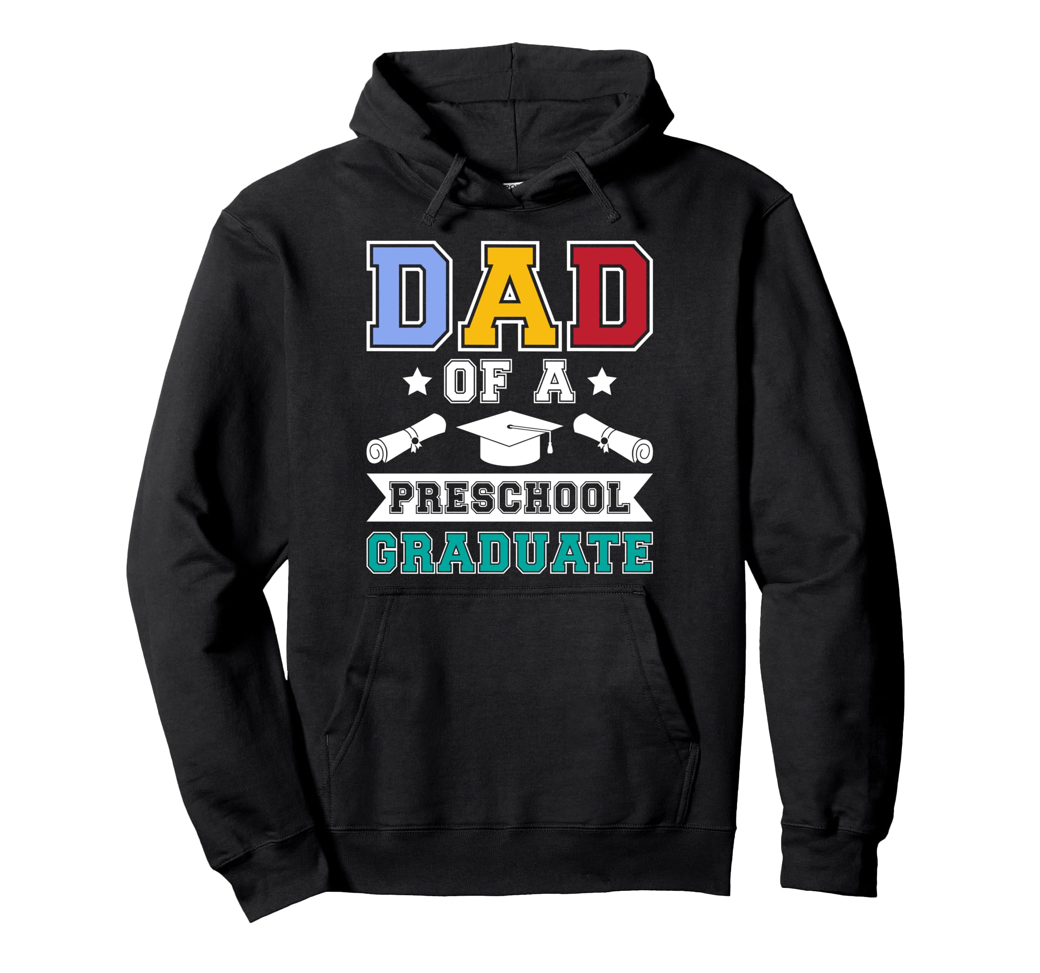 Dad Preschool Graduate Dad Preschool Hoodie - Aesthetic Graphic Men Women - T-Shirt, Sweatshirt, Hoodie