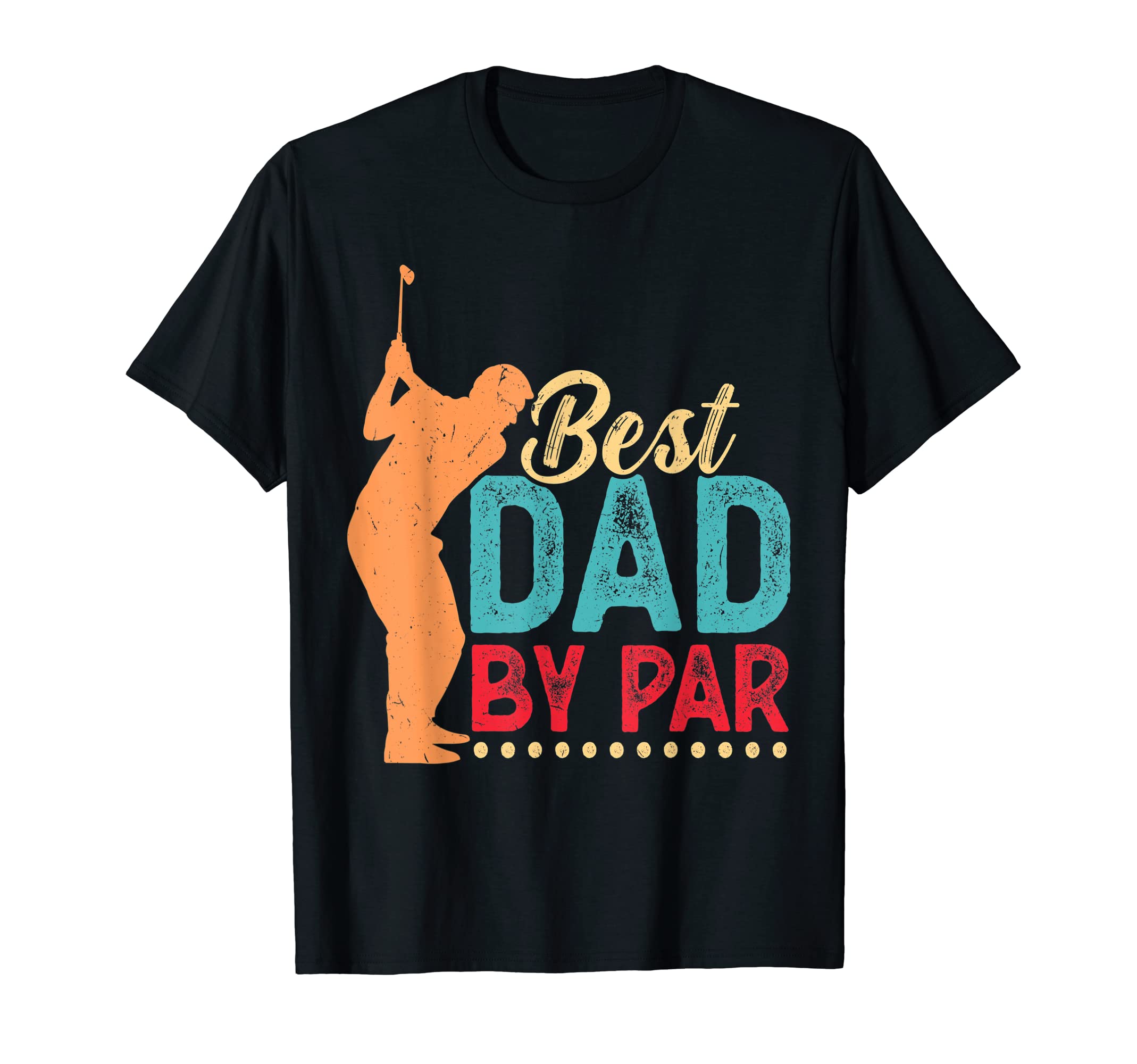 Best Dad Par Golf Golfing Father T-Shirt - Trendy Graphic Unisex - T-Shirt, Sweatshirt, Hoodie