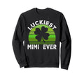 Luckiest Mimi Ever Shamrocks Lucky St Sweatshirt - Graphic Print Unisex - T-Shirt, Sweatshirt, Hoodie