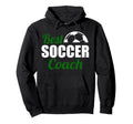 Best Soccer Coach Appreciation Team Hoodie - Unique Graphic Men Women - T-Shirt, Sweatshirt, Hoodie