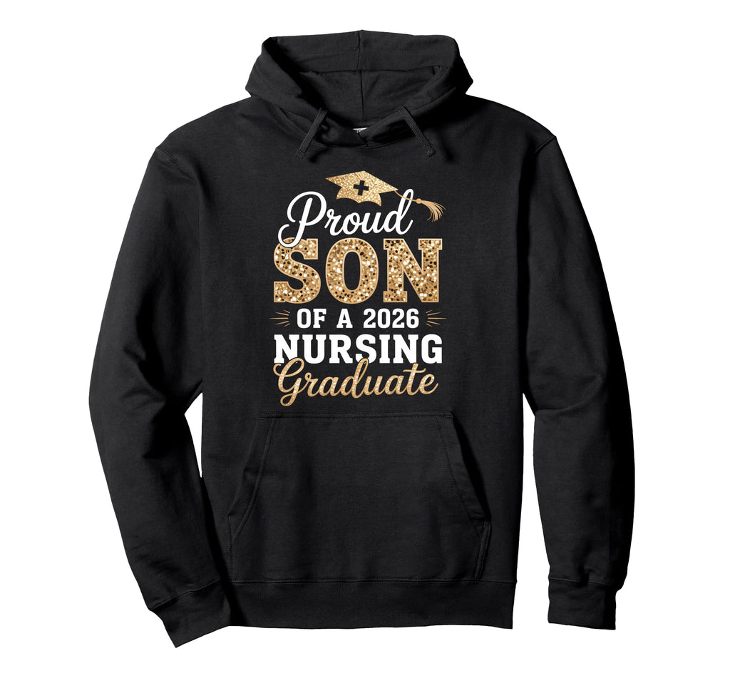 Proud Son Class 2026 Nursing Graduate Hoodie - Aesthetic Graphic Men Women - T-Shirt, Sweatshirt, Hoodie