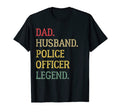 Dad Husband Police Officer Legend T-Shirt - Fun Novelty Design for Adults - T-Shirt, Sweatshirt, Hoodie