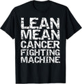 Funny Treatment Gift Quote Lean Mean Cancer Fighting - Adult & Kids T-Shirts, Sweatshirts & Hoodies apparel design preview 1