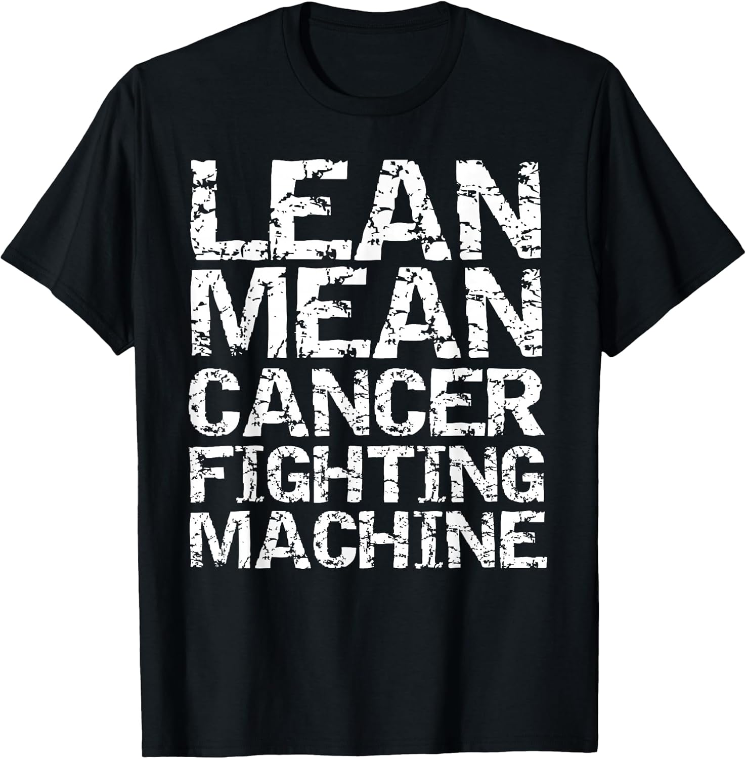 Funny Treatment Gift Quote Lean Mean Cancer Fighting - Adult & Kids T-Shirts, Sweatshirts & Hoodies apparel design preview 1