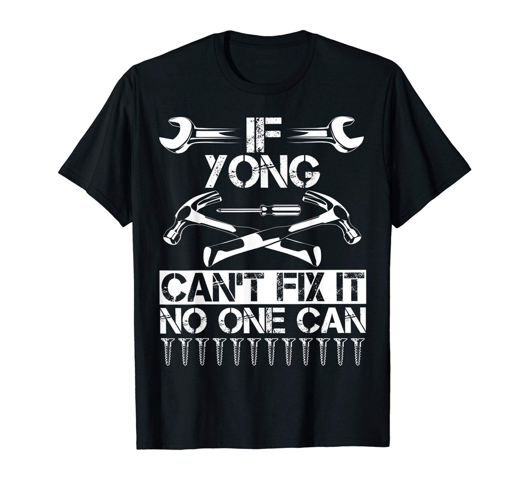 Yong Fix It Funny Birthday T-Shirt - Novelty Apparel Men Women - T-Shirt, Sweatshirt, Hoodie