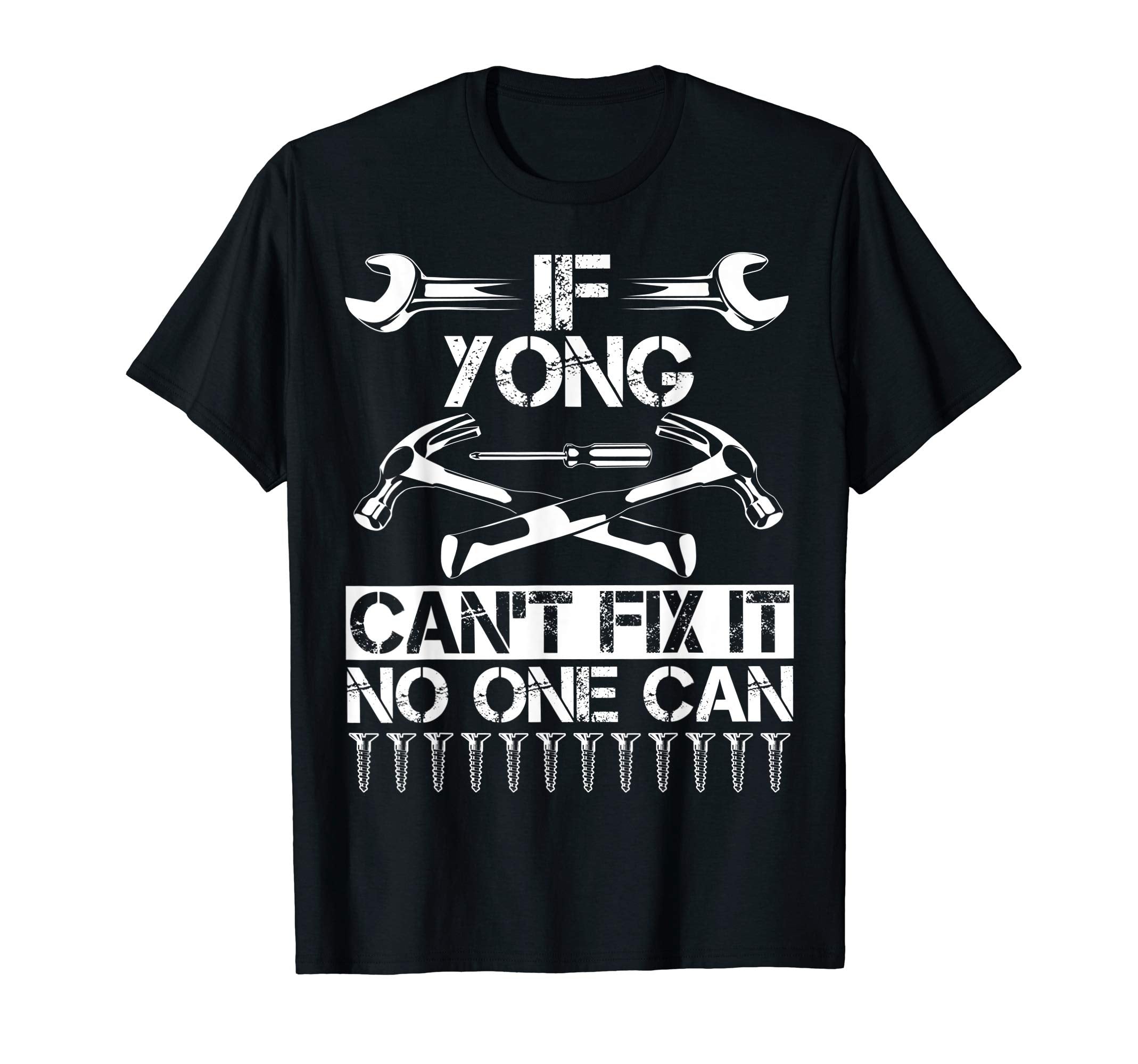 Yong Fix It Funny Birthday T-Shirt - Novelty Apparel Men Women - T-Shirt, Sweatshirt, Hoodie