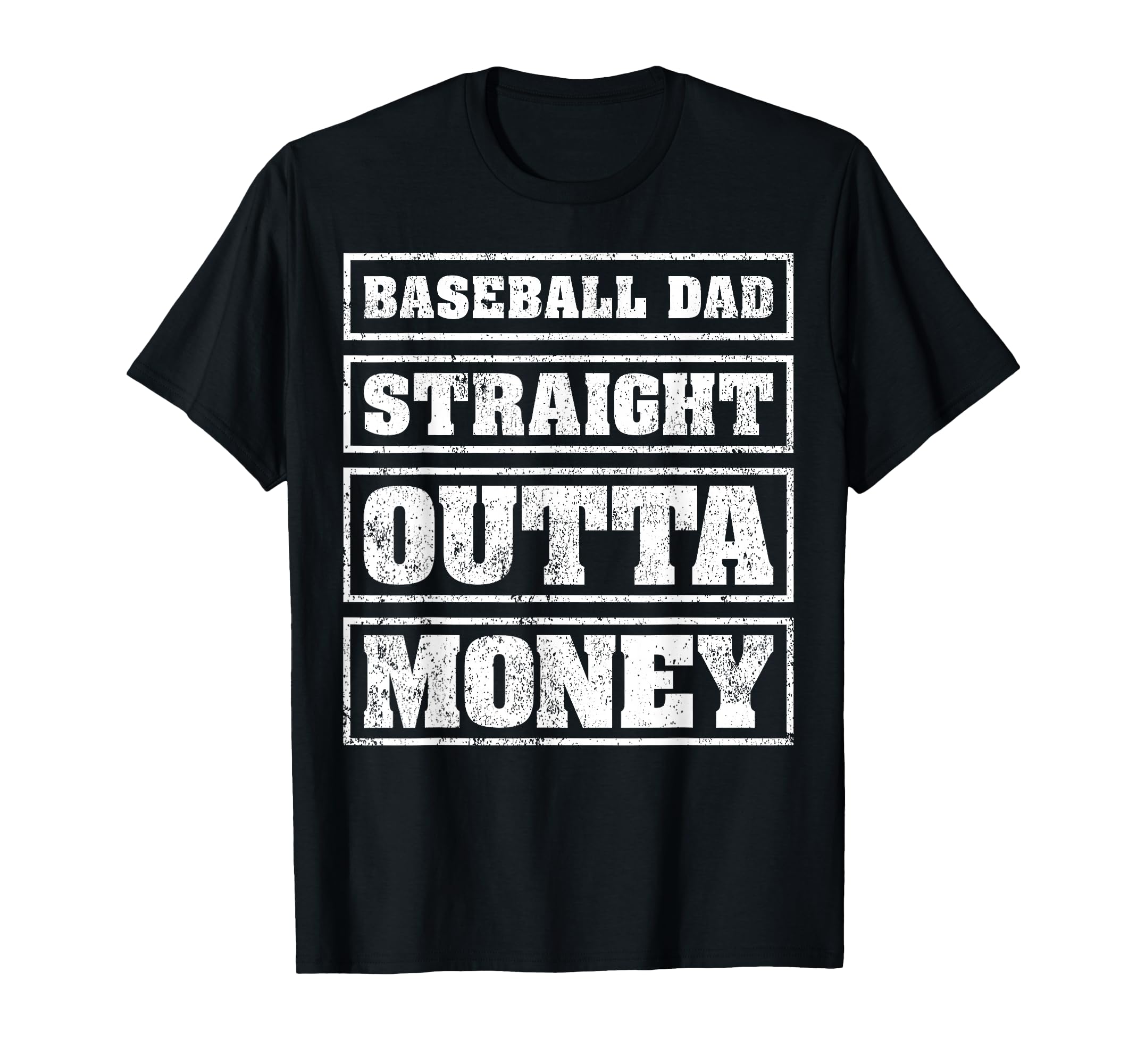 Baseball Dad Straight Outta Money Funny T-Shirt - Unique Graphic Unisex - T-Shirt, Sweatshirt, Hoodie